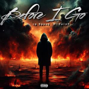 Before I Go (feat. 1P Spook) [Explicit]