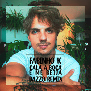 Cala a Boca e Me Beija (Dazzo Remix)