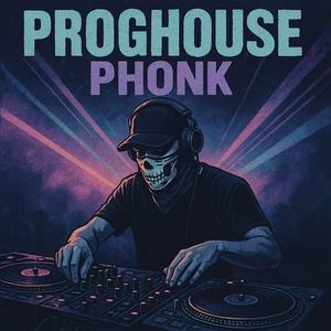 Proghouse (PHONK)