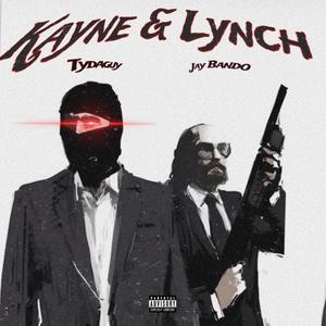 Kane & Lynch (feat. TyDaGuy) (Explicit)