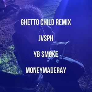 Ghetto Child (Remix|Explicit)