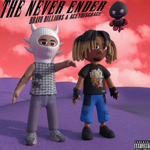 THE NEVER ENDER (Explicit)