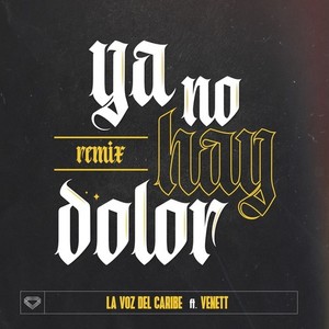 Ya No Hay Dolor (Remix)