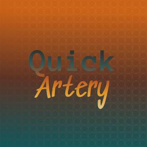 Quick Artery