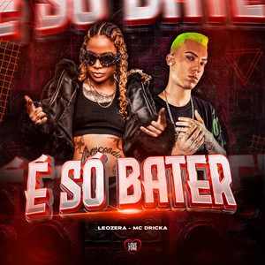 É Só Bater (Explicit)