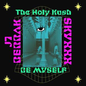 Be Myself (feat. J7, Berrak & Skyxxx) (Explicit)