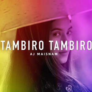 Tambiro Tambiro(feat, Aj Maisnam & Jody Sangma)