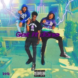 GET IT DONE (Explicit)