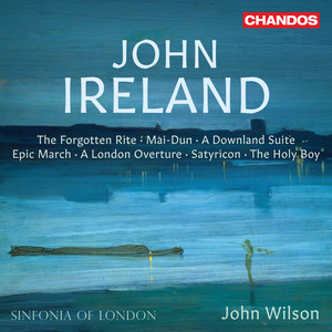 John Ireland: Orchestral Works