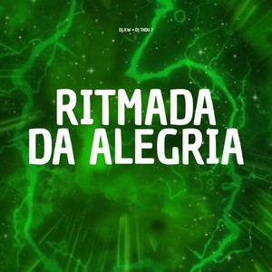 Ritmada Da Alegria (Explicit)