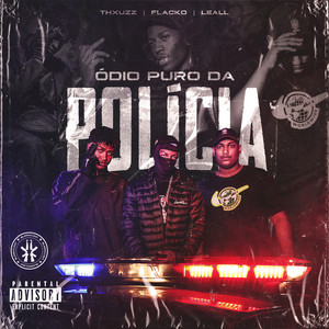 Ódio Puro da Polícia (Explicit)