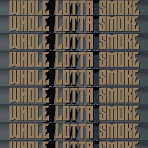 Whole Lotta Smoke (Explicit)