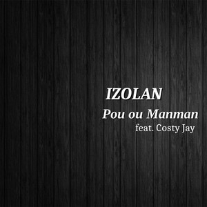 Pou ou Manman (feat. Costy Jay) [Explicit]