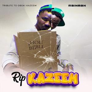 Rip Kazeem (Explicit)