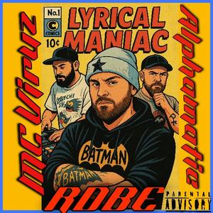 Lyrical Maniac (feat. AlpHaMatic & MC Viruz|Explicit)