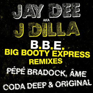 B.B.E. - Big Booty Express (Coda Deep's Enchanted Reprise)