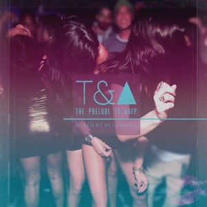 T&A (The Prelude To ASFP)