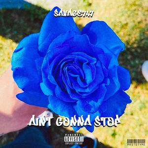 Ain't Gonna' Stop (Explicit)