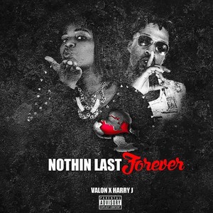 Nothin Last Forever (feat. Harry J)