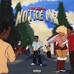 Notice Me (Explicit)