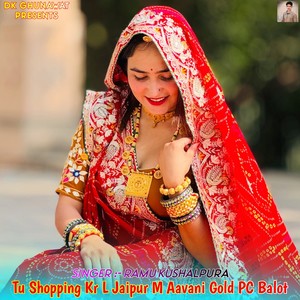 Tu Shopping Kr L Jaipur M Aavani Gold PC Balot