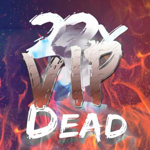 Dead VIP (Explicit)