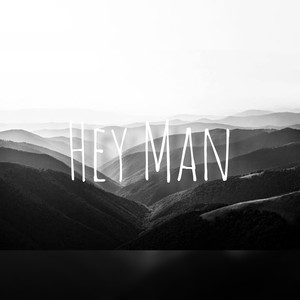 Hey Man