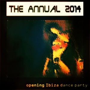 The Annual 2014 Opening Ibiza Dance Party