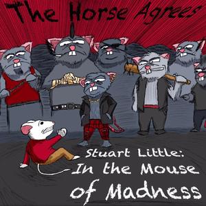 Stuart Little: In The Mouse of Madness (Explicit)