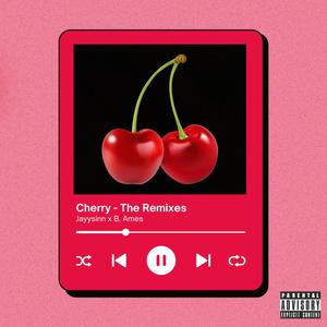 Cherry (The Remixes) [Explicit]