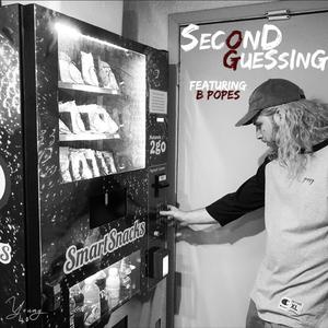 Second Guessing(feat. B Popes) (Explicit)