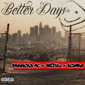 Better Days (feat. Setik & Scumro) (Explicit)