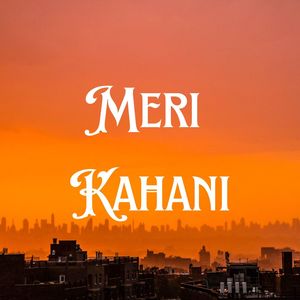 Meri Kahani