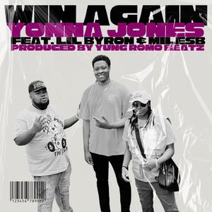 Win Again (feat. Lil Byron & MilesB) [Explicit]