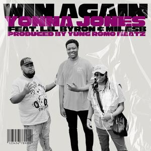 Win Again (feat. Lil Byron & MilesB) (Explicit)