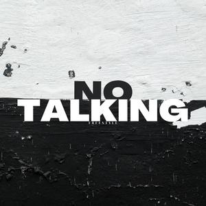 No Talking (feat. kimishibeats)