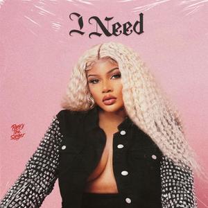 I Need (Explicit)