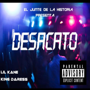 DESACATO (feat. KING DARESS) [Explicit]