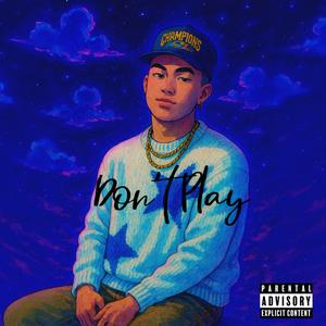 Don't Play (Explicit)