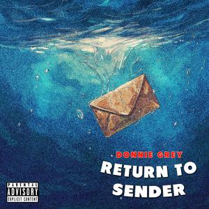 Return To Sender (Mailed It Back) [Explicit]