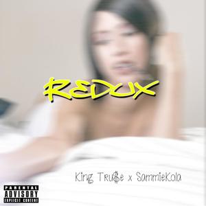 Redux (feat. SammieKola) (Explicit)