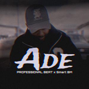 Ade (feat. Smart BM)