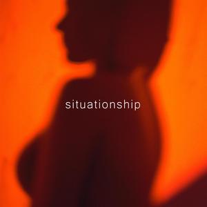 Situationship (Explicit)
