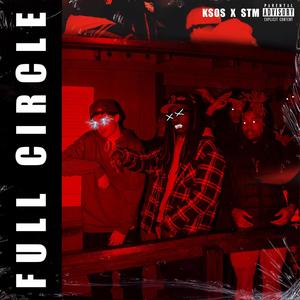 Full Circle (feat. ScooterTheMenace) [Explicit]