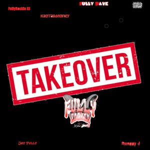 Take Over (feat. KiloTalkMoney, Jay Fully, Fully Dave & Swaggy J) [Explicit]
