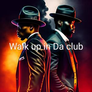 Walk Up In Da Club (Explicit)