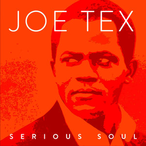 Joe Tex ''serious Soul''