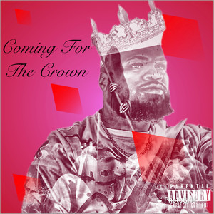 Coming for the Crown (Explicit)