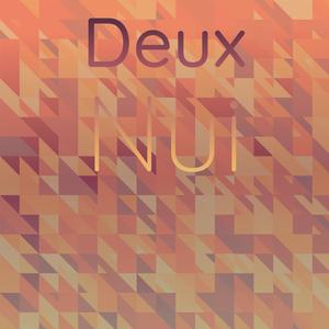 Deux Nui