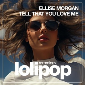 Tell That You Love Me (Dance Mix)